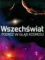 Wszechświat Podróż w głąb kosmosu