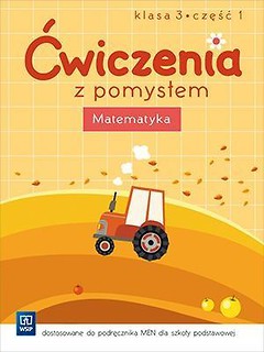 Ćwiczenia z pomysłem. Matematyka 3/1 w.2016 WSiP