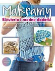 Makramy. Biżuteria i modne dodatki w.III