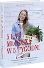 5 lat młodsza w 5 tygodni