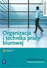 Organizacja i technika pracy biurowej podręcznik do nauki zawodu branża ekonomiczna