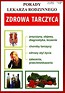 Porady lek. rodzinnego. Zdrowa tarczyca Nr 100