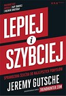 Lepiej i szybciej. Sprawdzona ścieżka...