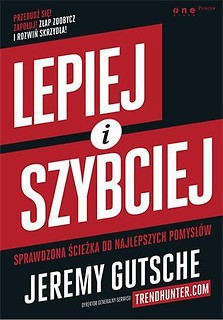 Lepiej i szybciej. Sprawdzona ścieżka...