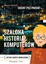 Szalona historia komputerów