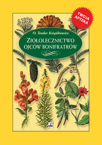 Ziołolecznictwo Ojców Bonifratrów