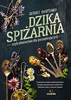 Dzika spiżarnia, czyli zbieractwo dla początk.