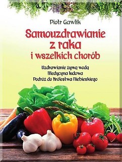 Samouzdrawianie z raka i wszelkich chorób