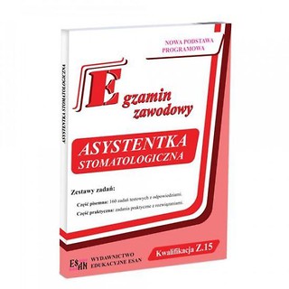 Egzamin zawodowy. Asystentka stomatolog. Kw. Z.15