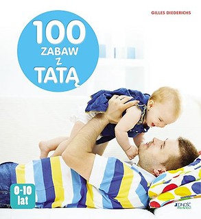 100 zabaw z tatą