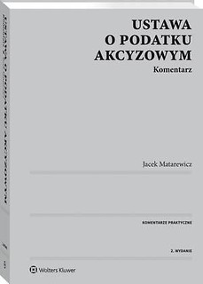 Ustawa o podatku akcyzowym. Komentarz
