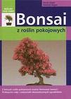 Rośliny moje hobby. Bonsai z roślin pokojowych