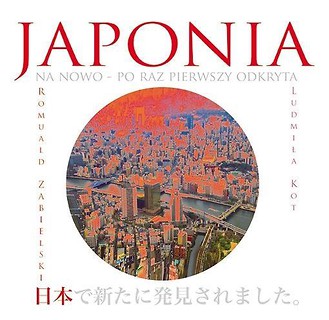 Japonia na nowo-  po raz pierwszy odkryta