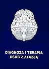 Diagnoza i terapia osób z afazją