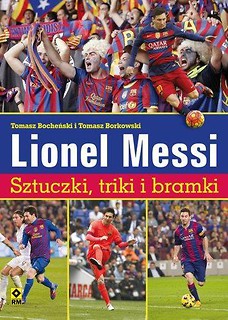 Lionel Messi. Sztuczki, triki i bramki