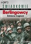 Berlingowcy.Żołnierze tragiczni audiobook