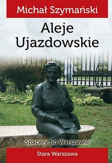 Spacery po Warszawie. Spacer V Aleje Ujazdowskie