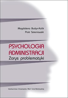 Psychologia administracji. Zarys problematyki