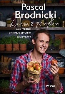 Kuchnia z pomysłem. Kupuj mądrze, przechowuj...