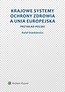 Krajowe Systemy Ochrony Zdrowia a Unia Europejska