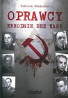 Oprawcy. Zbrodnie bez kary BR w.2016