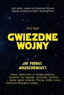 Gwiezdne wojny. Jak podbiły wszechświat?
