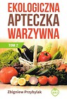 Ekologiczna apteczka warzywna T.2 Wyd. II