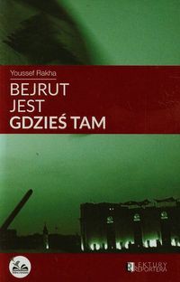 Bejrut jest gdzieś tam