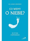 Co wiemy o niebie? 55 pytań i odpowiedzi