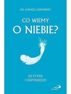 Co wiemy o niebie? 55 pytań i odpowiedzi