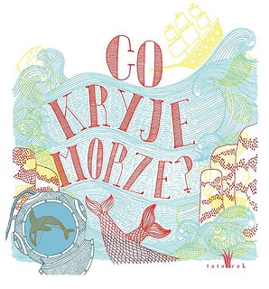 Co kryje morze?