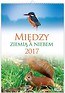 Kalendarz 2017 ścienny - Między ziemią a niebem