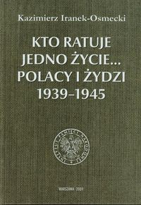 Kto ratuje jedno życie Polacy i Żydzi 1939-1945