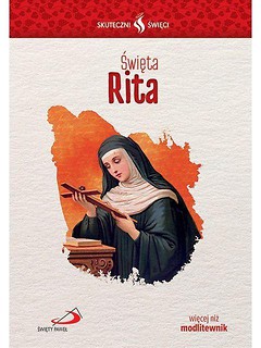 Skuteczni Święci. Święta Rita