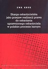 Skarga oskarżycielska jako przejaw realizacji praw