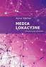 Media lokacyjne. Ukryte życie obrazów