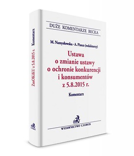 Ustawa o zmianie ustawy o ochronie konk. Komentarz