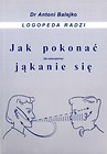 Jak pokonać (lub zaakceptować) jąkanie się