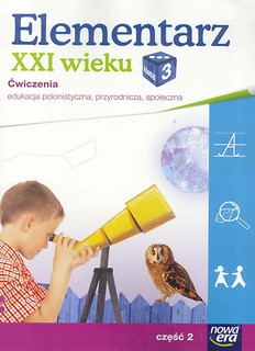 Elementarz XXI wieku kl. 3 Ćwiczenia cz. 2 w.2016