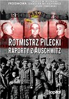 Rotmistrz Pilecki. Raporty z Auschwitz