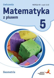 Matematyka SP 5 Z Plusem Geometria wersja B GWO