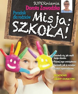 Poradnik dla rodziców. Misja: szkoła!