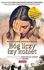 Bóg liczy łzy kobiet. Prawdziwa historia kobiety..