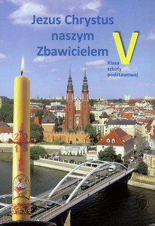 Religia SP 5 podr Jezus Chrystus naszym Zbaw.WiDŚK