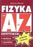 Repetytorium Od A do Z pytania - Fizyka  KRAM