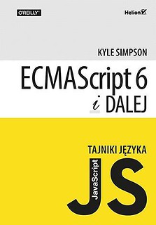 Tajniki języka JavaScript. ECMAScript 6 i dalej