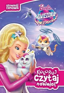 Koloruj, czytaj, naklejaj.Barbie, gwiezdna przygda