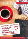 Czy rzeczywiście Biblia mówi prawdę?