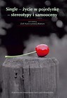 Single - życie w pojedynkę- stereotypy i samooceny