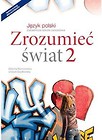 J. Polski ZSZ 2 Zrozumieć świat Podr. w.2016 NE